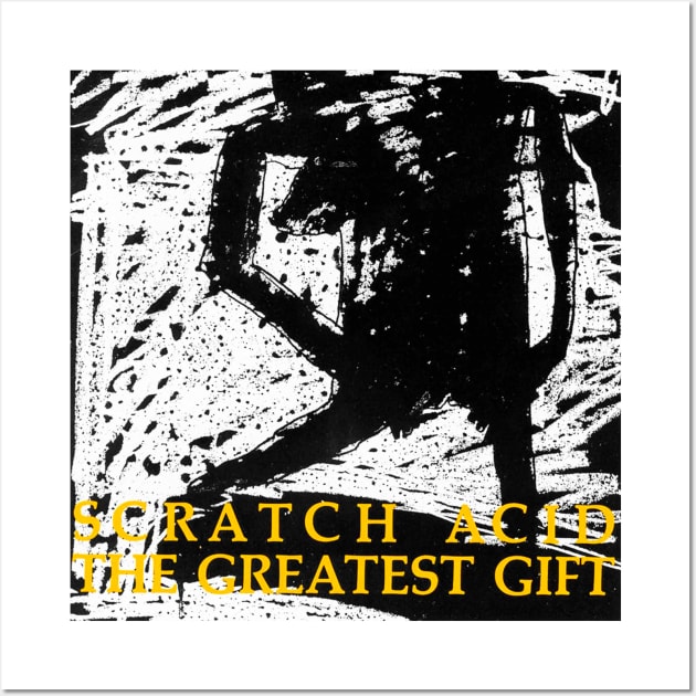 SCRATCH ACID- THE GREATEST GIFT Wall Art by The Jung Ones